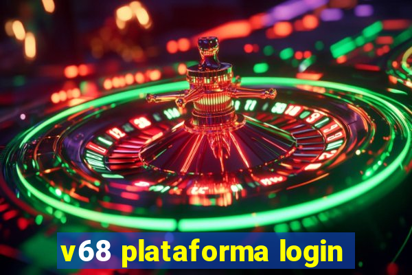 v68 plataforma login